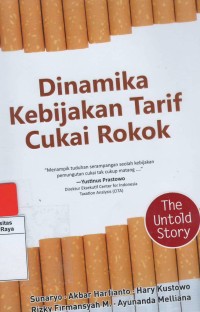 Dinamika kebijakan tarif cukai rokok