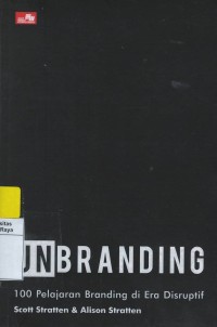 Unbranding : 100 pelajar branding di era disruptif