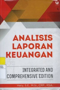 Analisis laporan keuangan: integrated and comprehensive edition