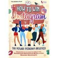How to win instagram : Trik menjadi instagram Influencer