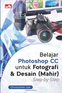 Belajar photoshop cc untuk fotografi & desah (mahir) step by step