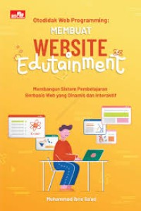 Otodidak web programming : membuat website edutainment