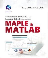 Komputasi Simbolik untuk Sains & Teknik Menggunakan Maple &Matlab
