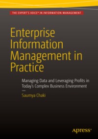 Enterprise information management in practice : Managing data and leveraging profits ini todays complex business environment