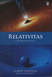 Relativitas: teori khusus dan umum