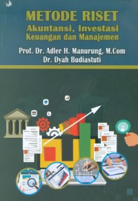 Metode riset : Akuntansi, investasi keuangan dan manajemen