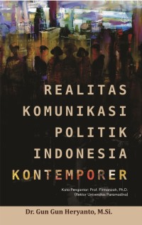Realitas Komunikasi Politik Indonesia Kontemporer