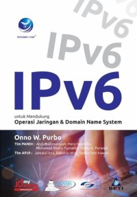 IPv6 Untuk Mendukung Operasi Jaringan Dan Domain Name System