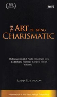 The Art of Being Charismatic