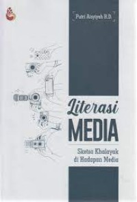 Literasi media: sketsa khalayak di hadapan media