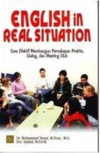 English in real situation: cara efektif membangun percakan praktis, dialog dan meeting club