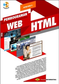 Pemrograman web dengan HTML: disertai lebih dari 200 contoh program beserta tampilan grafisnya