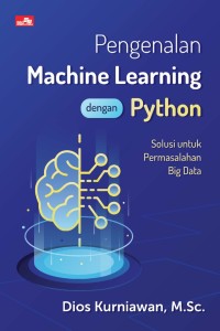 Pengenalan machine learning dengan python: solusi untuk permasalahn big data