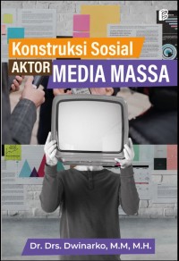 Kontruksi sosial aktor media massa