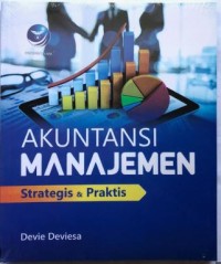 Akuntansi manajemen : strategi dan praktis