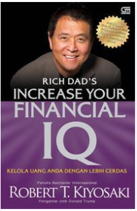 Increase your financial IQ = Kelola uang anda dengan