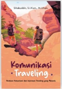 Buku komunikasi travelling: panduan komunikasi dan informasi traveling yang menarik