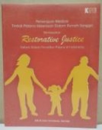 Penerapan mediasi tindak pidana kekerasan dalam rumah tangga berdasarkan  restorative justice dalam sistem peradilan pidana di Indonesia
