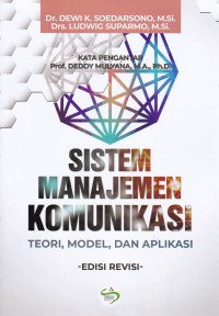 Sistem manajemen komunikasi : teori, model dan aplikasi