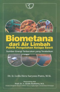 Biometana dari limbah pabrik pengelolaan sawit : sumber energi terbarukan yang terabaikan
