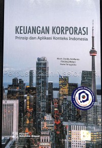 Keuangan korporasi : prinsip dan aplikasi konteks Indonesia
