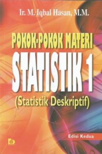 Pokok-pokok materi Statistik 1 : statistik deskriptif