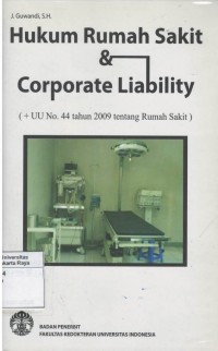 Hukum rumah sakit dan corporate liability (+UU No.44 tahun 2009 tentang rumah sakit)