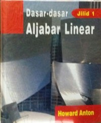 Dasar-dasar aljabar linear jilid 1