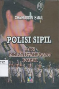 Polisi sipil dan paradigma baru Polri