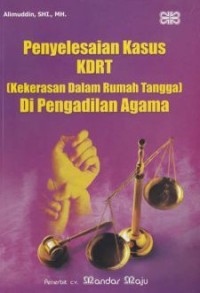 Penyelesaian kasus KDRT (kekerasan dalam rumah tangga) di Pengadilan Agama