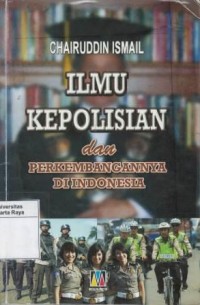 Ilmu kepolisian dan perkembangannya di Indonesia