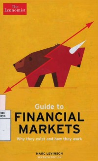 Guide to financial markets : why they exist and how they work