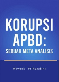Korupsi APBD : Sebuah Meta Analisis
