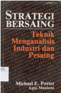 Strategi bersaing: teknik menganalisis industri dan pesaing