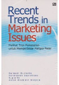 Recent trends in marketing issues: melihat tren pemasaran untuk memperbesar pangsa pasar