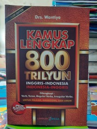 Kamus lengkap 800 trilyun Inggris Indonesia Indonesia-Inggris dilengkap: Tenses, regular verbs, irregular verbs, conversation, picture dictionary