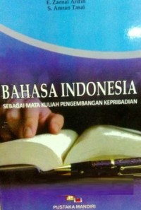 Bahasa Indonesia sebagai mata kuliah pengembangan kepribadian