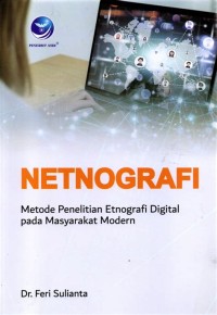 Netnografi Metode Penelitian Etnografi Digital pada Masyarakat Modern