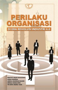 Perilaku organisasi: di era revolusi industri 4.0