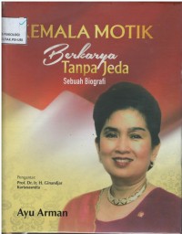 Kemala Motik berkarya tanpa jeda sebuah biografi