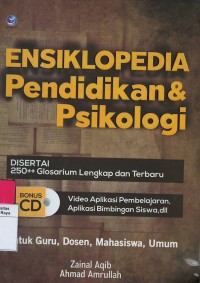 Ensiklopedia pendidikan & psikologi : untuk guru, dosen, mahasiswa, umum