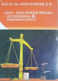Asas-asas hukum pidana di Indoneia & perkembangannya