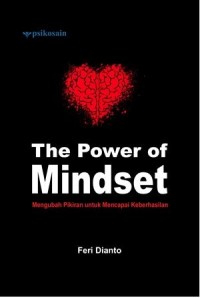 The power of mindset: Mengubah pikiran untuk mencapai keberhasilan