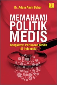 Memahami politik medis: Bangkitnya perluasan medis di Indonesia