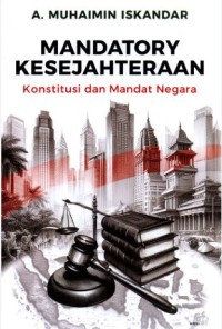 Mandatory kesejahteraan: Konstitusi dan mandat negara