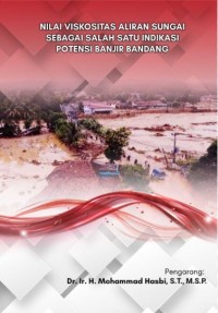 Nilai Viskositas Aliran Sungai Sebagai Salah Satu Indikasi Potensi Banjir Bandang