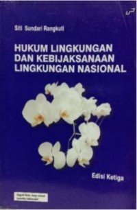 Hukum Lingkungan dan Kebijaksanaan Lingkungan Nasional