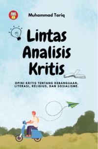 Lintas analisis kritis: Opini kritis tentang kebangsaam, literasi, religius dan sosialisme