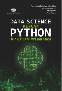 Data science dengan python: Konsep dan implementasi