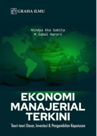 Ekonomi manajerial terkini: Teori-teori dasar, Investasi dan pengambilan keputusan